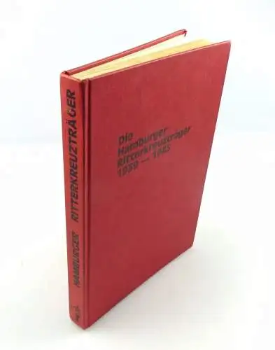 #e8089 Buch: Die Hamburger Ritterkreuzträger 1939-1945 Hamburg 1984 Bernd Diroll