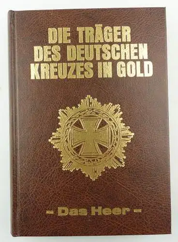 #e8079 Buch: Die Träger des Deutschen Kreuzes in Gold von H. Scheibert Das Heer