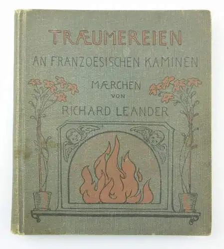 #e7634 Buch: Träumereien an französischen Kaminen Märchen von R. Leander 1914