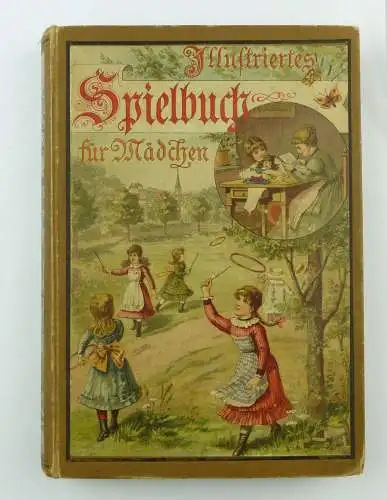 #e7286 Buch: Illustriertes Spielbuch für Mädchen Marie Leske 18. Auflage 1900