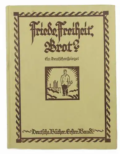 #e6769 Altes Buch: Friede, Freiheit, Brot? mit fotografischen Abbildungen 1926