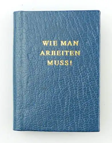 #e6189 Minibuch: Wie man arbeiten muss! Verlag Junge Welt Berlin DDR Merkblatt