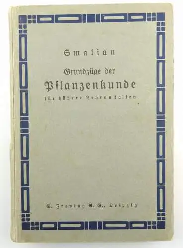 E6113 Buch: Grundzüge der Pflanzenkunde für höhere Lehranstalten Leipzig 1928