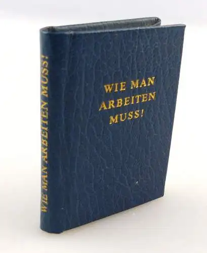 #e3173 Minibuch: Wie man arbeiten muss! Verlag Junge Welt Berlin DDR Merkblatt