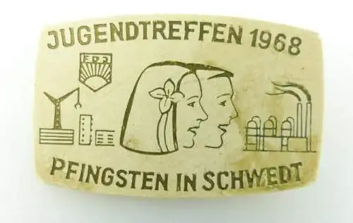 #e1981 Jugendtreffen 1968 der FDJ Pfingsten in Schwedt DDR Abzeichen 