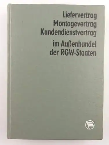 Liefervertrag Montagevertrag Kundendienstvertr. Außenhandel d. RGW-Staaten e1237