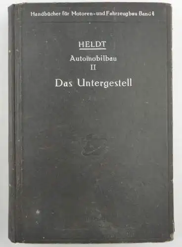 Buch: Automobilbau von P.M. Heldt Band II Das Untergestell 1922 e1023