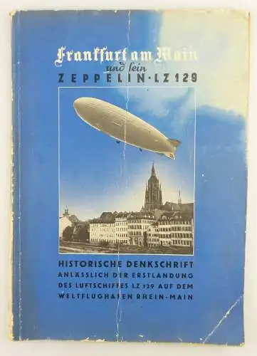 Buch: Zeppelin Frankfurt am Main und fein LZ 129 Historische Denkschrift e547