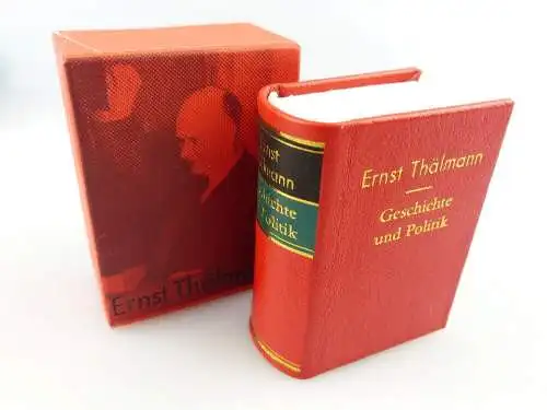 Minibuch : Ernst Thälmann Geschichte und Politik, Dietz Verlag Berlin 1979 e316