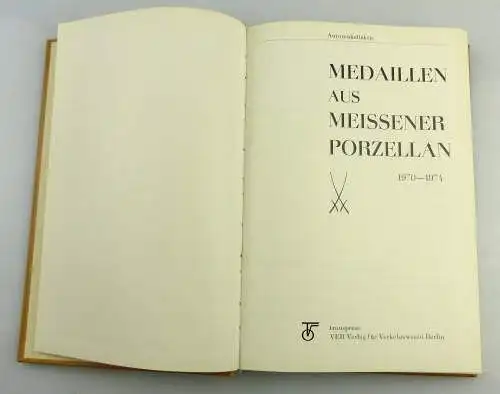 Katalog: Medaillen aus Meissener Porzellan 1970-74 1979 VEB Verlag für, Buch2536