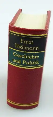 Minibuch Ernst Thälmann Geschichte der Politik Dietz Verlag Berlin 1979 r682