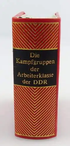 Minibuch : Die Kampfgruppen der Arbeiterklasse der DDR, Leipzig 1983 /r605