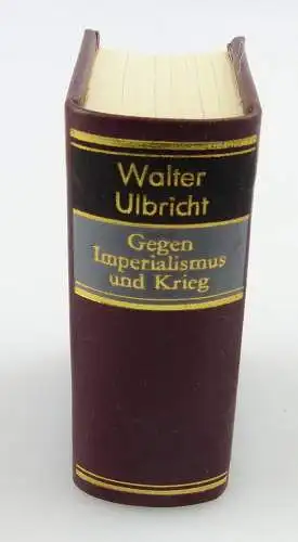 Minibuch: Walter Ulbricht, Gegen Imperialismus und Krieg, Dietz Berlin 1981/r601