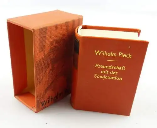 Minibuch : Wilhelm Pieck,Freundschaft mit der Sowjetunion,Dietz  Berlin 81 /r598