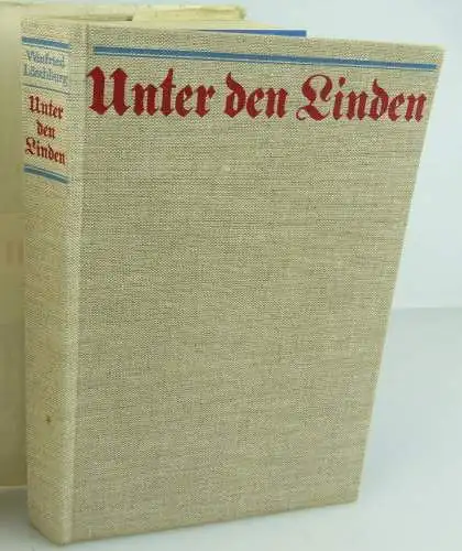 Buch Unter den Linden ,Winfried Löschburg ,Verlag der Morgen Berlin 1972 /001