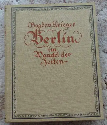 Berlin im Wandel der Zeiten von Bogdan Krieger 1923, Buch1636