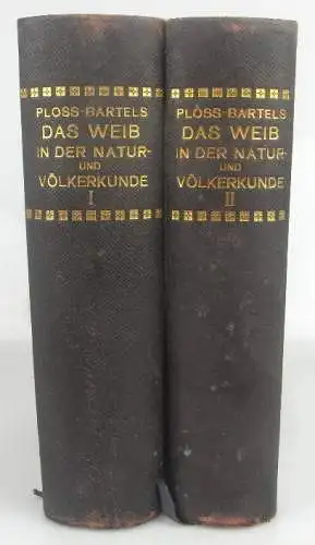 2 Bände: Das Weib in der Natur- und Völkerkunde 1913