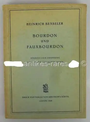 Bourdon und Fauxbourdon Ursprung niederländischer Musik 1950 von Heinrich Bessel