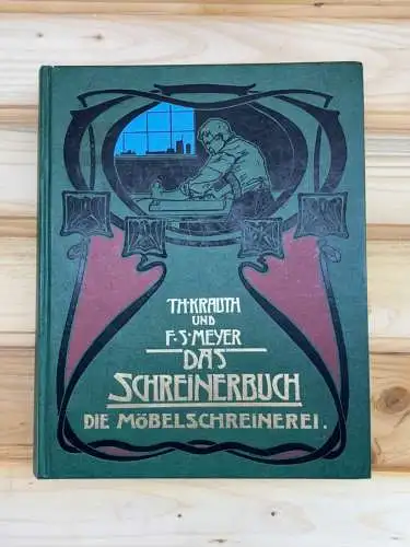 Das Schreinerbuch die Möbelschreinerei mit 136 Tafeln und 276 Figuren 1997 y0154