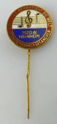 Pin Anstecknadel Chor: 1920 e.V. Mannheim Strassenbahner Gesangsverei, Orden3194