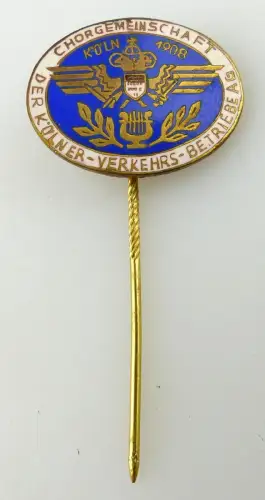 Pin Anstecknadel : Köln 1908 Chorgemeinschaft Kölner Verkehrsbetriebe, Orden3202