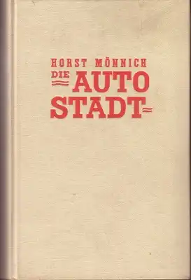 Mönnich, Horst VW Die Autostadt 1951