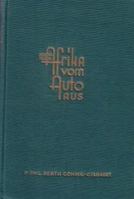 Coninx-Girardet, Dr. phil. Berta  Äquatorial-Afrika vom Auto 1931