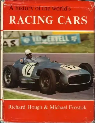 Hough / Frostick A history of the world`s Racing Cars 1895-1964