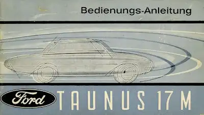 Ford Taunus 17 M Bedienungsanleitung 1964