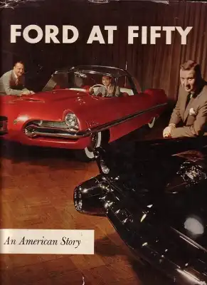 Ford at Fifty 1903 - 1953