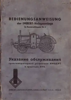 Imbert Holzgasanlage im &#8222;Russenschlepper&#8220; Nr.2 Bedienungsanleitung 1940er Jahre