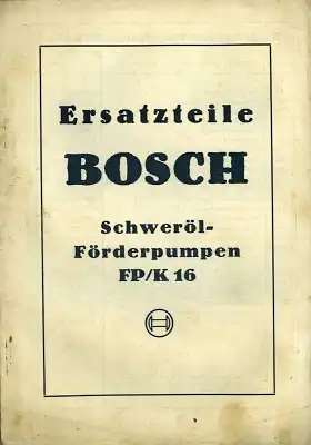 Bosch Schweröl-Förderpumpen FP/K 16 Ersatzteilliste 6.1938