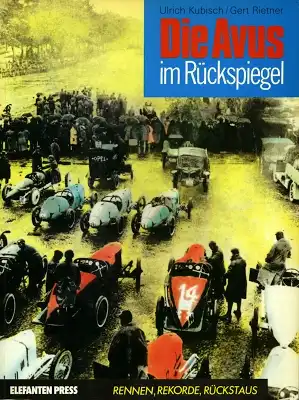 Ulrich Kubisch / Gert Rietner Die AVUS im Rückspiegel 1987