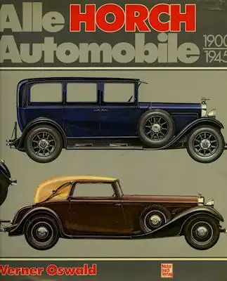 Werner Oswald Horch Automobile 1900-1945 1979