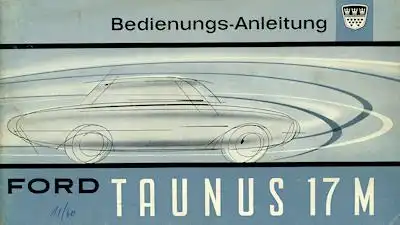 Ford Taunus 17 M Bedienungsanleitung 11.1960