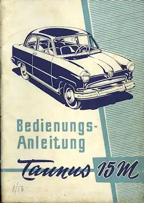 Ford Taunus 15 M Bedienungsanleitung 8.1956