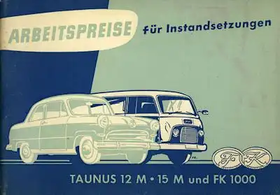 Ford Taunus 12 15 M und FK 1000 Arbeitspreise 1955