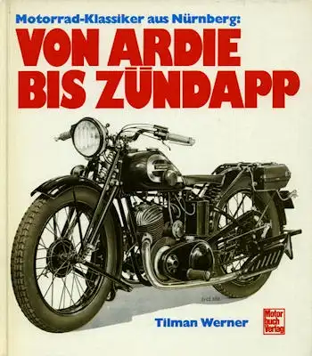 Tilman Werner Von Ardie bis Zündapp 1989