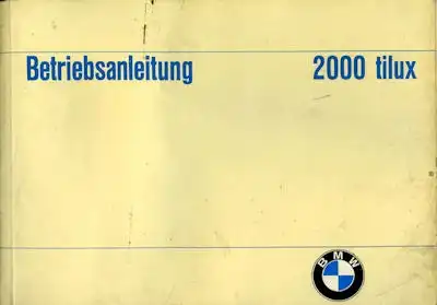 BMW 2000 tilux Bedienungsanleitung 1967