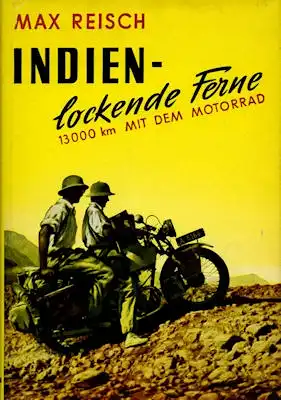 Max Reisch Indien, lockende Ferne 1949/1960