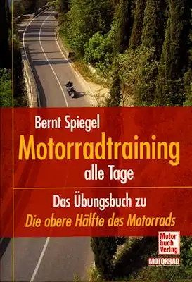 Bernt Spiegel Motorradtraining alle Tage 2006