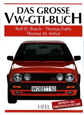 Busch Fuths Imhof Das große VW Golf GTI Buch (Heel) 1990/2013