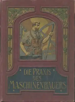 Walter Häntzschel Die Praxis des Maschinenbauers 1904
