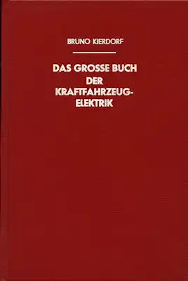 Bruno Kierdorf Das große Buch der Kfz-Elektrik 1966