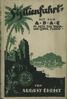Christ, August Sizilienfahrt mit dem ADAC 1926