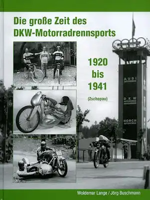 Lange / Buschmann DKW Motorradrennsport 1920-1941 von 2009