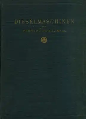 Prof. Dr. Ing. J. Magg Dieselmaschinen 1928