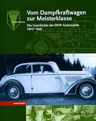 Thomas Erdmann DKW, Vom Dampfkraftwagen zur Meisterklasse 2003