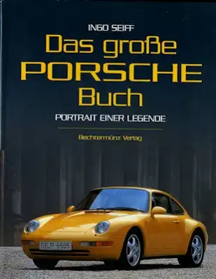 Ingo Seiff Das grosse Porsche Buch 1997