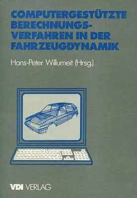 Hans-Peter Willumeit Computergestüzte Berechnungsverfahren in der Fahrzeugdynamik 1991